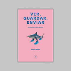 VER, GUARDAR, ENVIAR Cover Image: VER, GUARDAR, ENVIAR