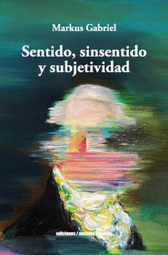 SENTIDO, SINSENTIDO Y SUBJETIVIDAD Cover Image: SENTIDO, SINSENTIDO Y SUBJETIVIDAD