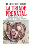 Imagen de cubierta: LA TRIADE PRENATAL