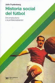 Cover Image: HISTORIA SOCIAL DEL FÚTBOL