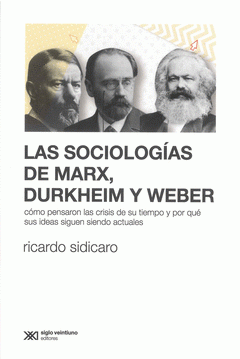 Cover Image: LAS SOCIOLOGÍAS DE MARX, DURKHEIM Y WEBER