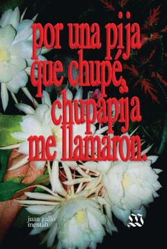 Cover Image: POR UNA PIJA QUE CHUPÉ, CHUPAPIJA ME LLAMARON