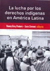 Imagen de cubierta: LA LUCHA POR LOS DERECHOS INDÍGENAS EN AMÉRICA LATINA