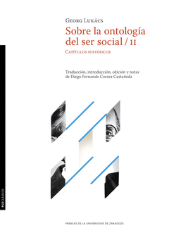 SOBRE LA ONTOLOGÍA DEL SER SOCIAL. VOLUMEN 2. CAPÍTULOS HISTÓRICOS Cover Image: SOBRE LA ONTOLOGÍA DEL SER SOCIAL. VOLUMEN 2. CAPÍTULOS HISTÓRICOS