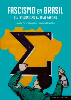 FASCISMO EN BRASIL. DEL INTEGRALISMO AL BOLSONARISMO Cover Image: FASCISMO EN BRASIL. DEL INTEGRALISMO AL BOLSONARISMO