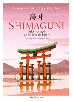 SHIMAGUNI. ATLAS NARRADO DE LAS ISLAS DE JAPÓN Cover Image: SHIMAGUNI. ATLAS NARRADO DE LAS ISLAS DE JAPÓN