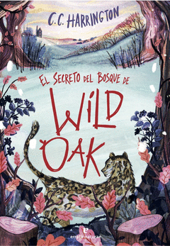 EL SECRETO DEL BOSQUE DE WILDOAK Cover Image: EL SECRETO DEL BOSQUE DE WILDOAK