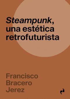Cover Image: STEAMPUNK, UNA ESTÉTICA RETROFUTURISTA