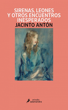 Cover Image: SIRENAS, LEONES Y OTROS ENCUENTROS INESPERADOS