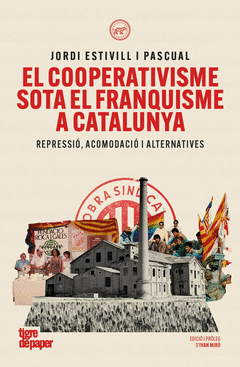 EL COOPERATIVISME SOTA EL FRANQUISME A CATALUNYA Cover Image: EL COOPERATIVISME SOTA EL FRANQUISME A CATALUNYA