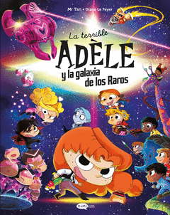 Cover Image: LA TERRIBLE ADÈLE Y LA GALAXIA DE LOS RAROS