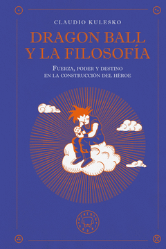 Cover Image: DRAGON BALL Y LA FILOSOFÍA