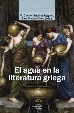 EL AGUA EN LA LITERATURA GRIEGA Cover Image: EL AGUA EN LA LITERATURA GRIEGA