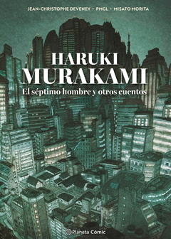 MURAKAMI. EL SÉPTIMO HOMBRE Y OTROS CUENTOS Cover Image: MURAKAMI. EL SÉPTIMO HOMBRE Y OTROS CUENTOS