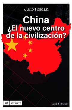 Cover Image: CHINA, ¿EL NUEVO CENTRO DE LA CIVILIZACIÓN?