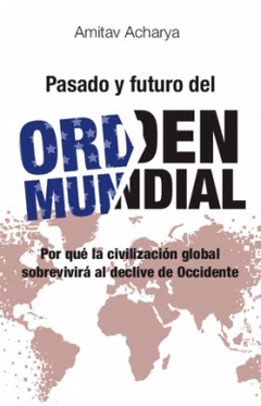 Cover Image: PASADO Y FUTURO DEL ORDEN MUNDIAL