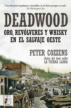 Cover Image: DEADWOOD. ORO, REVÓLVERES Y WHISKY EN EL SALVAJE OESTE