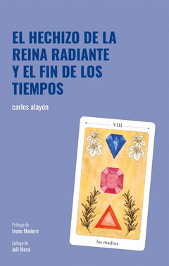 Cover Image: EL HECHIZO DE LA REINA RADIANTE Y EL FIN DE LOS TIEMPOS