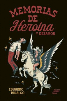 Cover Image: MEMORIAS DE HEROÍNA Y DESAMOR