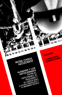 Cover Image: ALEMANIA Y LOS ANTIALEMANES: ENTRE EL FETICHISMO, EL FASCISMO Y EL GENOCIDIO