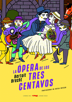 LA ÓPERA DE LOS TRES CENTAVOS Cover Image: LA ÓPERA DE LOS TRES CENTAVOS