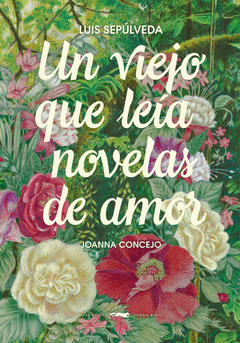 UN VIEJO QUE LEÍA NOVELAS DE AMOR Cover Image: UN VIEJO QUE LEÍA NOVELAS DE AMOR