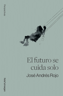 EL FUTURO SE CUIDA SOLO Cover Image: EL FUTURO SE CUIDA SOLO