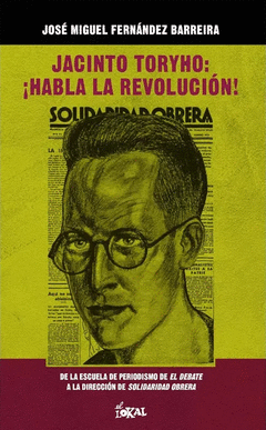 JACINTO TORYHO ¡HABLA LA REVOLUCIÓN! Cover Image: JACINTO TORYHO ¡HABLA LA REVOLUCIÓN!