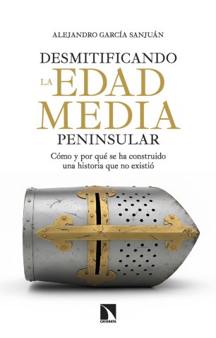 Cover Image: DESMITIFICANDO LA EDAD MEDIA PENINSULAR